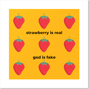 Strawberry Is Real God Is Fake Posters and Art